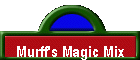Murff's Magic Mix