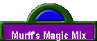 Murff's Magic Mix